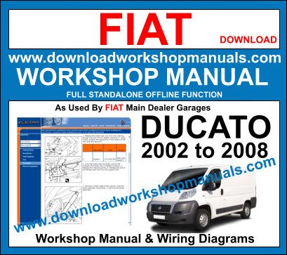 Fiat Ducato 2002 to 2008 workshop service repair manual